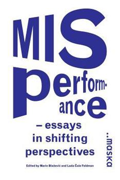 Paperback Misperformance: Essays in Shifting Perspectives Book