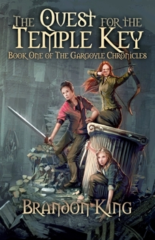 Paperback The Quest for the Temple Key: Book One of The Gargoyle Chronicles Book