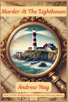 Murder At The Lighthouse (Demelza Pascoe & St Merryn's Cove Cozy Mystery)