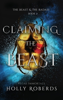 Paperback Claiming the Beast (Vegas Immortals: Death and the Last Vampire Book 5) Book