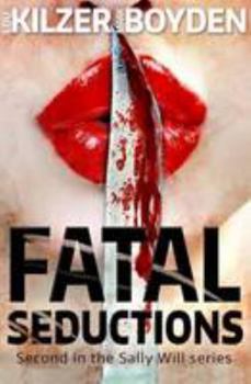 Paperback Fatal Seductions: Second in the Sally Will series Book