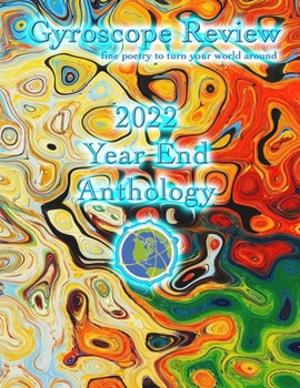 Paperback Gyroscope Review 2022 Year End Anthology: fine poetry to turn your world around Book