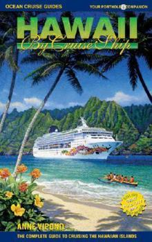 Paperback Hawaii by Cruise Ship: The Complete Guide to Cruising the Hawaiian Islands [With Giant Pull-Out Map] Book