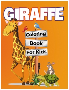 Paperback Giraffe Coloring Book For Kids: A Cute Collection of Giraffes (86 Pages) Book