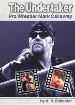 Hardcover The Undertaker: Pro Wrestler Mark Callaway Book