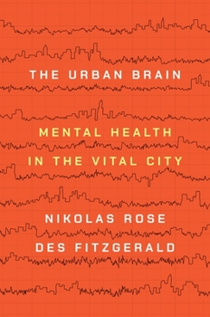 Paperback The Urban Brain: Mental Health in the Vital City Book