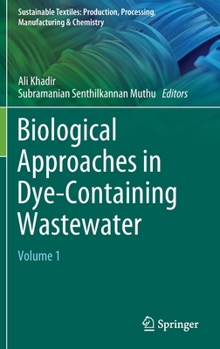 Hardcover Biological Approaches in Dye-Containing Wastewater: Volume 1 Book