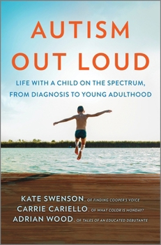 Hardcover Autism Out Loud: Life with a Child on the Spectrum, from Diagnosis to Young Adulthood Book