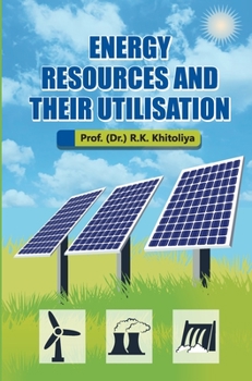 Hardcover Energy Resources and their Utilisation Book