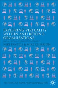 Hardcover Exploring Virtuality Within and Beyond Organizations: Social, Global and Local Dimensions Book