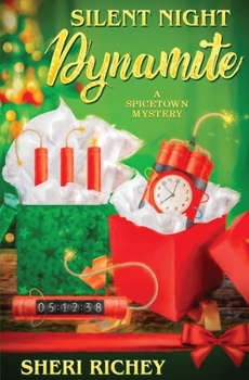 Silent Night Dynamite - Book #9 of the Spicetown Mysteries