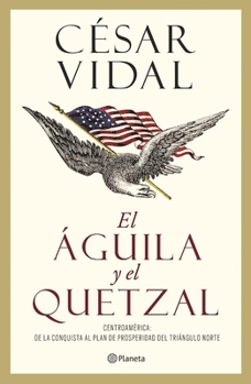 Paperback El Águila Y El Quetzal [Spanish] Book