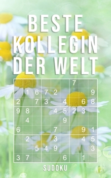 Beste Kollegin Der Welt - Sudoku: 150+ knifflige Rätsel | leicht - normal - schwer | Kleines Taschenbuch mit Lösungen | Tolles Geschenk für die ... Freundin, Bekannte (German Edition)