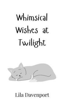 Hardcover Whimsical Wishes at Twilight Book