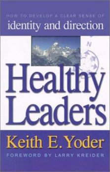 Paperback Healthy Leaders: How to Develop a Clear Sense of Identity and Direction Book