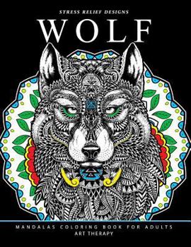 Paperback Wolf Mandalas Coloring Book for Adults: Wolf and Mandala Pattern for Relaxation and Mindfulness Book