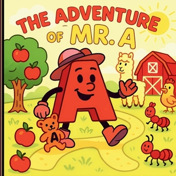 Paperback The Adventure of Mr A: Early Learning ABC Book Featuring the Letter A Book