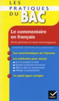 Paperback Le commentaire en français - Les Pratiques du Bac: Les méthodes du bac français [French] Book