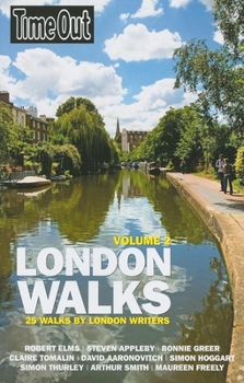 Time Out London Walks, Volume 2: 25 Walks by London Writers - Book  of the 25 Walks