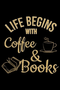 Life begins with Coffee & Books: Life begins with Coffee and Books - Espresso Barista  Journal/Notebook Blank Lined Ruled 6x9 100 Pages