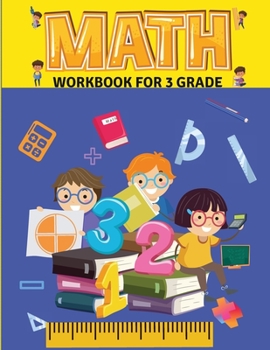 Paperback Math Workbook for Grade 3: Math Workbook - 3rd Grade- Ages 8 to 9, Attractive pages - 102 Pages Addition - Subtraction Multiplication - Division - SOL Book