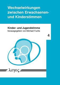 Paperback Wechselwirkungen Zwischen Erwachsenen- Und Kinderstimmen [German] Book