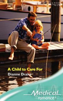 Paperback A Child to Care for (Medical Romance) (Medical Romance) Book
