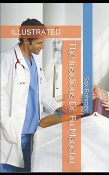 Paperback The Insidious Dr. Fu-Manchu Illustrated Book