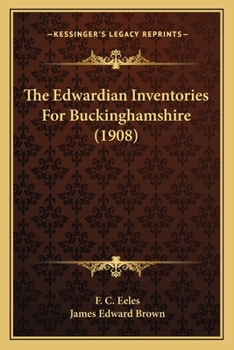 Paperback The Edwardian Inventories For Buckinghamshire (1908) Book