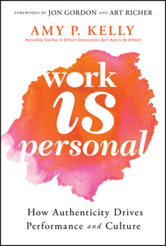 Hardcover Work Is Personal: How Authenticity Drives Performance and Culture Book