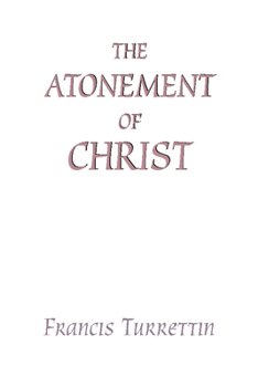 Paperback The Atonement of Christ Book
