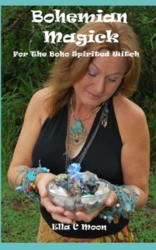Paperback Bohemian Magick: For The Boho Spirited Witch Book