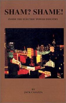 Paperback Shame? Sham!: Inside the Electric Power Industry Book