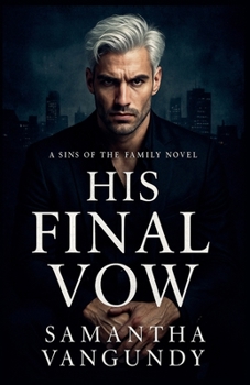 His Final Vow (Sins of the Family)