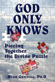 Paperback God Only Knows: Piecing Together the Divine Puzzle Book