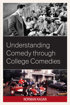 Paperback Understanding Comedy Through College Comedies Book