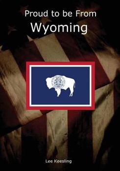 Paperback Proud to be From Wyoming Book