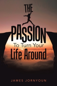 Paperback The Passion to Turn Your Life Around Book