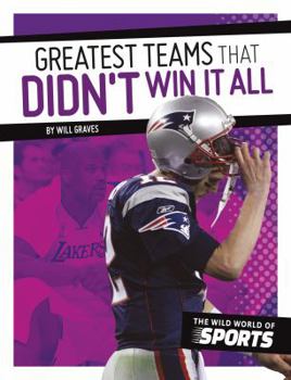 Library Binding Greatest Teams That Didn't Win It All Book