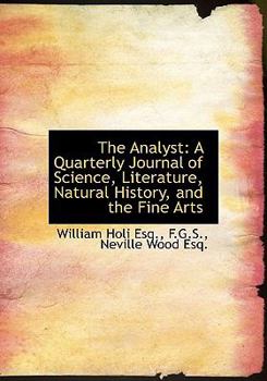 The Analyst : A Quarterly Journal of Science, Literature, Natural History, and the Fine Arts