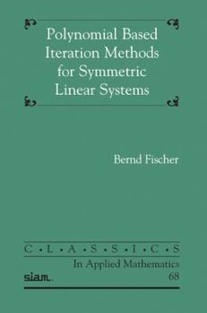 Paperback Polynomial Based Iteration Methods for Symmetric Linear Systems Book