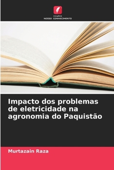 Paperback Impacto dos problemas de eletricidade na agronomia do Paquistão [Portuguese] Book