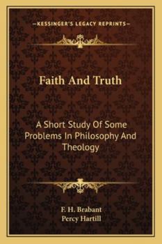 Paperback Faith And Truth: A Short Study Of Some Problems In Philosophy And Theology Book