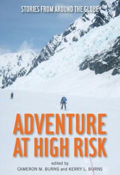 Paperback Adventure at High Risk: Stories from Around the Globe Book