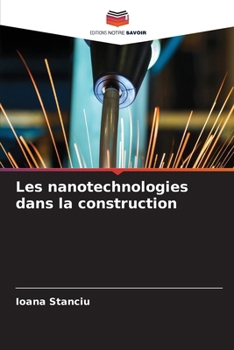 Les nanotechnologies dans la construction (French Edition)