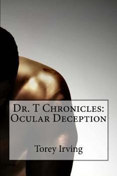 Paperback Dr. T Chronicles: Ocular Deception Book