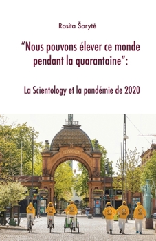 Paperback Nous pouvons élever ce monde pendant la quarantaine: La Scientology et la pandémie de 2020 [French] Book