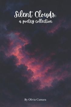 Silent Clouds: A Poetry Collection