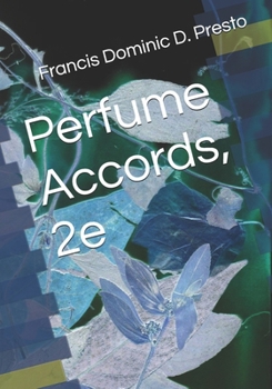 Paperback Perfume Accords: Second Edition Book