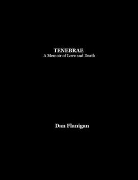 Paperback Tenebrae: A Memoir of Love and Death Book